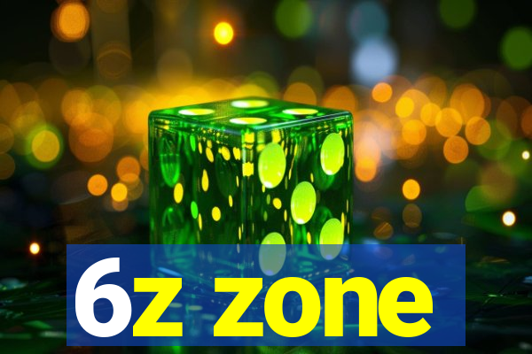 6z zone